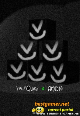 Half-Quake: Amen