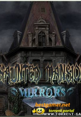 Haunted Mansion: Mirrors / Особняк с призраками: Зеркала (2010) PC