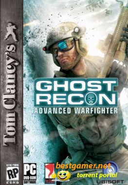 Tom Clancy's Ghost Recon: Advanced Warfighter [RePack] [2006 / Русский]