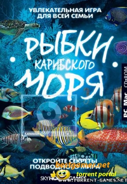 (PC) Рыбки Карибского моря / Caribbean Sea Fishes [2010, Симулятор, русский]