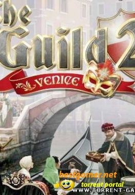 The Guild 2: Venice / Гильдия 2: Венеция (2009/RUS)