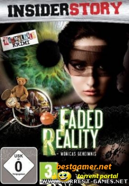 Insider Story - Faded Reality - Monicas Geheimnis [L] [DEU] (2010)