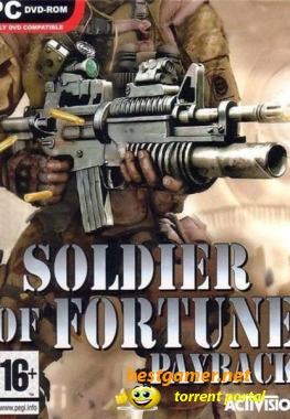 Soldier of Fortune: Payback– Солдат удачи: Расплата