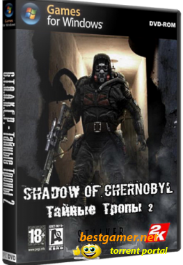 S.T.A.L.K.E.&#8203;R: Shadow of Chernobyl - Тайные Тропы 2 (2011) PC | RePack