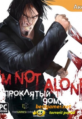 Проклятый дом / I'm Not Alone (2010/PC/Repack/Rus)