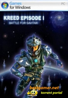 Kreed: Battle for Savitar / Kreed: Битва за Савитар [1.05] [L] [RUS / RUS] (2004)