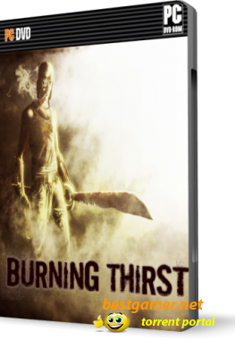 Burning Thirst (2010) Pc | Eng