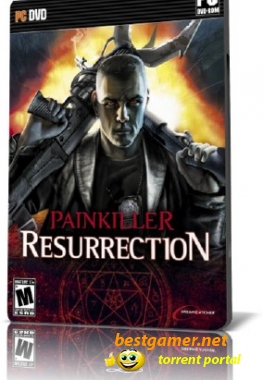 Painkiller: Resurrection [Eng-Rus] [RePack]