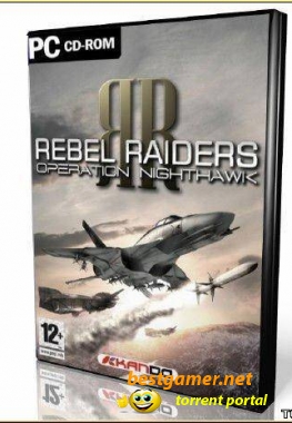 Rebel Riders Operation Nighthawk / Рыцари поднебесья: Операция «Ночной ястреб» (2005)