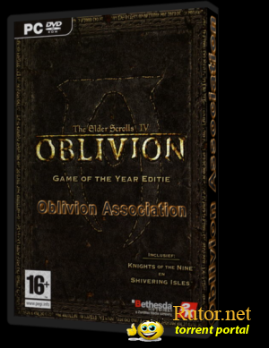 The Elder Scrolls 4:Oblivion + Oblivion Association [v0.6 - x64] (2011) PC | RePack
