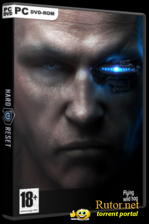 Hard Reset [v 1.22] (2011) PC | Repack от Fenixx