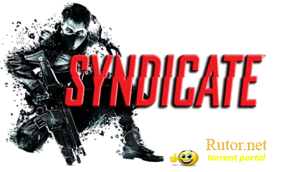 SYNDICATE (2012/PC/ORIGIN-RIP/RUS) ОБНОВЛЕН ДО ВЕРСИИ 1.0
