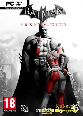 BATMAN: ARKHAM CITY (2011) PC [RUS] | REPACK ОТ R.G. ELEMENT ARTS