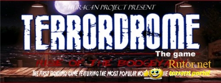 Terrordrome - Rise of the Boogeymen (2007-2010) PC