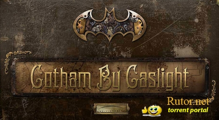Опубликовано видео отмененного проекта Gotham By Gaslight