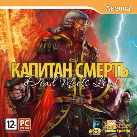 Капитан Смерть / Dead meets Lead [v 1.0.2.0] (2011) PC | Repack от Fenixx