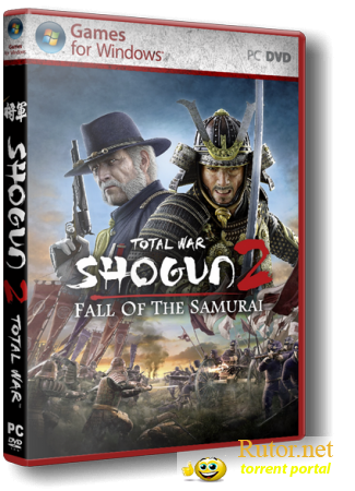Total War: Shogun 2 - Fall of the Samurai (MULTi/RUS/V.2) [Crack]