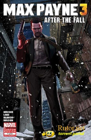 Dan Houser / Sam Lake - Max Payne 3: Comics [2012/PDF/ENG]