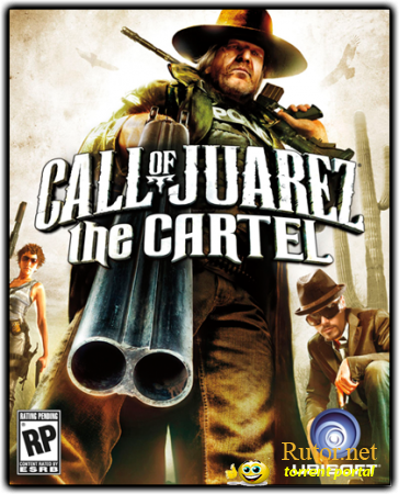 Call of Juarez: The Cartel (RUS) [RePack] от R.G. Shift