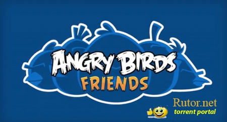 Angry Birds Friends – птицы штурмуют фэйсбук