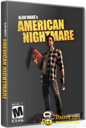 Alan Wake's American Nightmare (2012/RUS) PC | Русификатор от ZoG