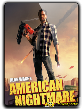Alan Wake's American Nightmare v1.01.16.9062 (Microsoft) (RUS  ENG) (обновлено 30.05.2012) Repack от Samodel 
