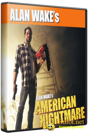 Alan Wake's American Nightmare [v 1.01.16.9062] (2012) PC | RePack от Samodel