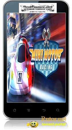 [Android] Mini Motor Racing (1.0) [Arcade / Racing, ENG]