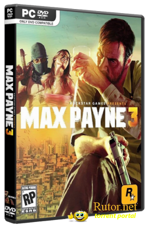 Max Payne 3 [v. 1.0.0.17] (2012) [Rip, Русский/Английский, Action (Shooter) Person] от Audioslave