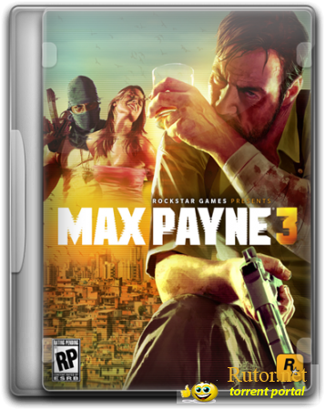 Max Payne 3 [Обновлена 13:30 по МСК] (2012) PC | Лицензия
