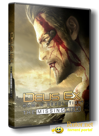 Deus Ex: Human Revolution - Augmented Edition | Deus Ex: Human Revolution – The Missing Link [L|Steam-Rip]