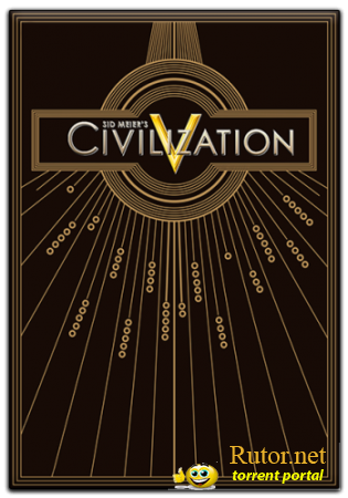 Sid Meier's Civilization V: GOTY + Gods and Kings [v.1.0.1.674 + 13 DLC] (2012) PC | RePack от Fenixx(обновлен)