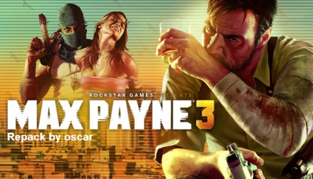 Max Payne 3 [2012/RUS/ENG] Repack by oscar