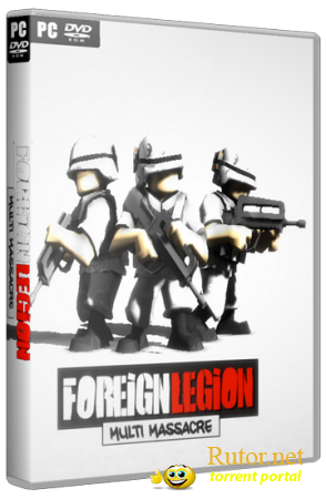 Foreign Legion: Multi Massacre (ENG/2012) [P] *FANiSO*
