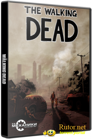 The Walking Dead: Episode 1 - 2 (2012) PC | RePack от R.G. Механики(обновлено)