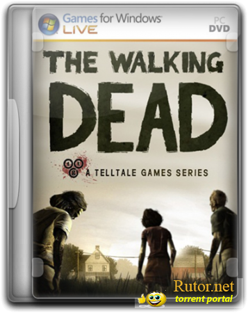 The Walking Dead.Gold Edition (обновлён от 15.07.2012) (2012) PC | RePack от Fenixx