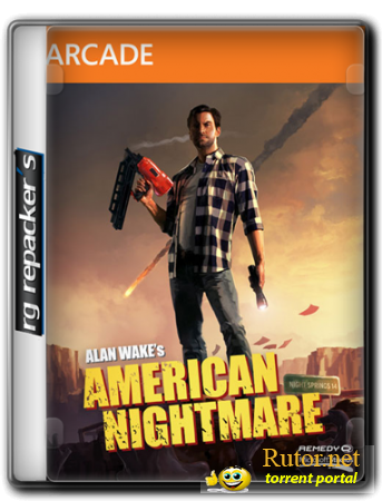 Alan Wake's American Nightmare [1.03.17.1781] (2012)[ Repack, Русский] от R.G. Repacker's
