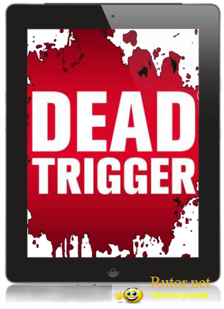 [iPhone, iPod, iPad] DEAD TRIGGER [v1.0.1, Action, iOS 4.2, ENG]