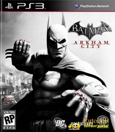 [PS3] Batman: Arkham City (2011) [FULL] [RUS] (3.55 Kmeaw)
