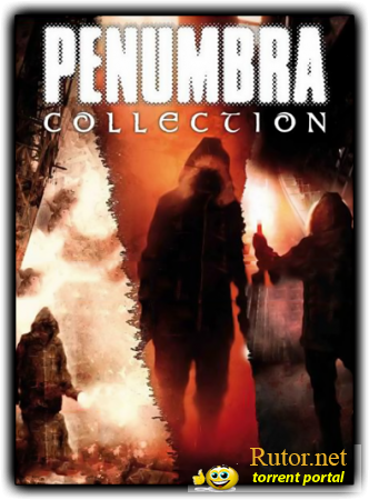 Penumbra: Special Edition (RUS|ENG) [RePack] от R.G. Shift