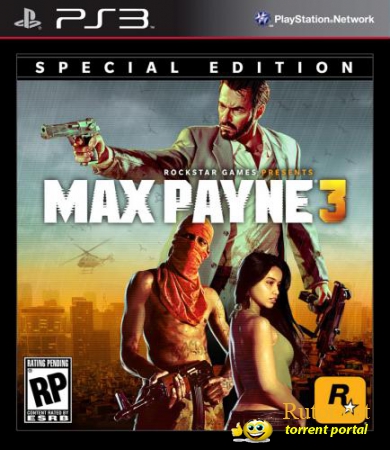 [PS3] Max Payne 3 (2011) [RUS/ENG] 3.55 Kmeaw