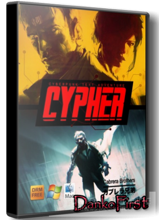 CYPHER: Cyberpunk Text Adventure (Cabrera Brothers) (ENG) [L]