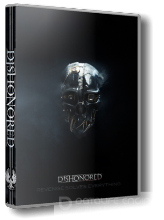 Dishonored (2012/PC/RePack/Rus) by UltraISO