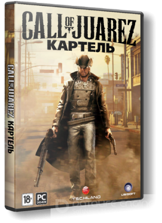Call of Juarez: The Cartel - Limited Edition (2011) PC | Rip от Fenixx