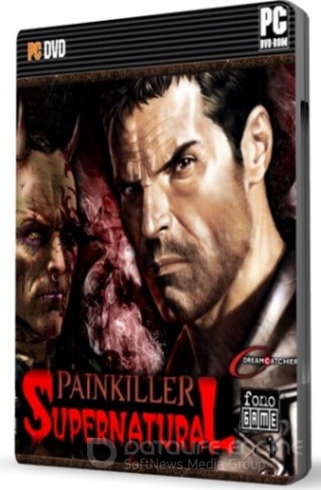 Painkiller: Сверхъестественное / Painkiller: Supernatural [1.0] (2012) PC