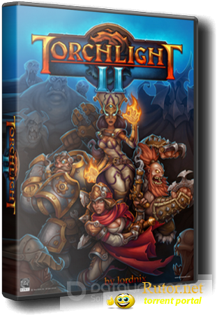 Torchlight 2 [v 1.25.5.2] (2012) PC | RePack от R.G. Catalyst