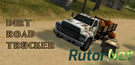 Dirt Road Trucker 3D (2013) Android