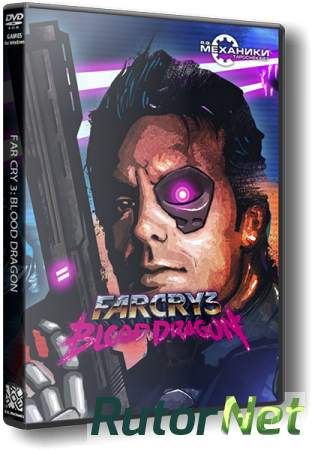 Far Cry 3: Blood Dragon (2013) PC | RePack от R.G. Механики