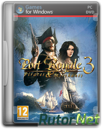 Port Royale 3: Pirates & Merchants (2012/PC/RePack/Rus) by Audioslave