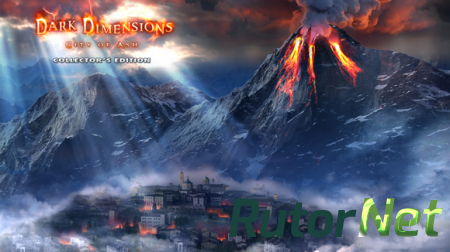Темные Измерения: Пепельный Город / Dark Dimensions 3: City of Ash CE (2013) РС